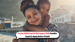 Don’t Miss Out on the 2025 Foster Child Grant: Apply for R1,250 Now Before the Deadline!